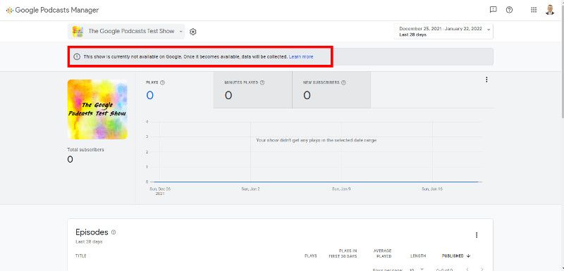 Google Podcasts Manager, your podcast may not be live right away